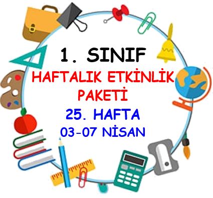 1. Sınıf 25. Hafta Türkçe ve Matematik Etkinlik Paketi (03 - 07 Nisan)